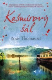 Kašmírový šál - Rosie Thomas - Romány Kašmírový šál