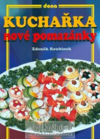 Kuchařka - Nové pomazánky