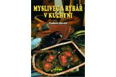 Myslivec a rybář v kuchyni