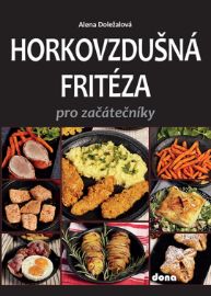 Horkovzdušná fritéza pro začátečníky