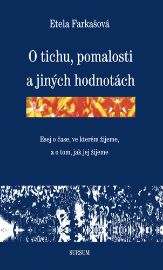 O tichu, pomalosti a jiných hodnotách