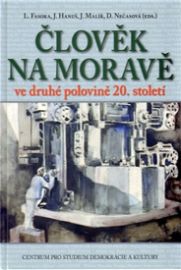 Člověk na Moravě ve druhé polovině 20.století
