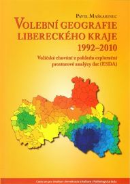 Volební geografie libereckého kraje 1992-2010 - Pavel Maškarinec - Společnost a politika Volební geografie libereckého kraje 1992-2010
