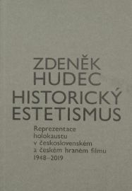 Historický estetismus. Reprezentace holokaustu v československém a českém hraném filmu 194