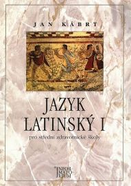Jazyk latinský I - Jan Kábrt - Učebnice latiny Jazyk latinský I