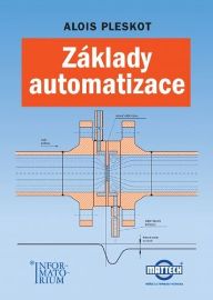 Základy automatizace - Elektrotechnika a elektronika Základy automatizace