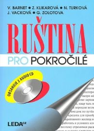 Ruština pro pokročilé + 2 CD - Zina Klikarová,Vladimír Barnet,Jana Vacková,Nina Turková - Učebnice ruštiny Ruština pro pokročilé + 2 audio CD