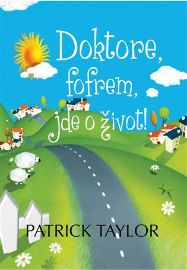 Doktore, fofrem jde o život!