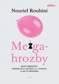 Megahrozby - Deset nebezpečí, kterým čelí lidstvo v 21. Století, a zda je dokážeme překona