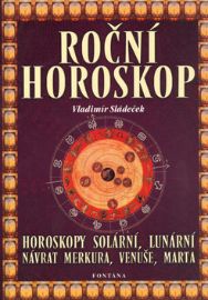 Roční horoskop - Horoskopy solární, lunární, návrat Merkura, Venuše, Marta - Vladimír Sládeček - Astrologie, horoskopy Roční horoskop - Horoskopy solární, lunární, návrat Merkura, Venuše, Marta