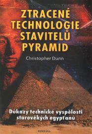 Ztracené technologie stavitelů pyramid