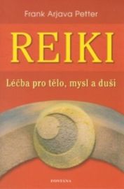 Reiki - Léčba pro tělo, mysl a duši