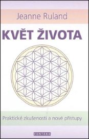 Květ života - Praktické zkušenosti a nové přístupy