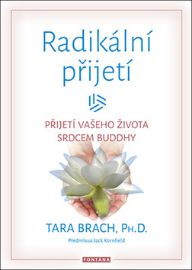 Radikální přijetí - Přijetí vašeho života srdcem Buddhy
