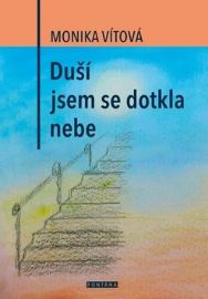 Duší jsem se dotkla nebe