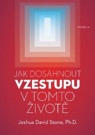 Jak dosáhnout vzestupu v tomto životě