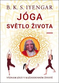 Jóga světlo života - Význam jógy v každodenním životě