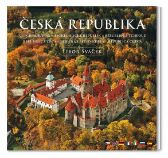 Česká republika /střední formát - Libor Sváček - Cestopisy a reportáže Česká republika /střední formát