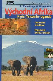 Východní Afrika – Keňa / Tanzanie / Uganda – průvodce přírodou