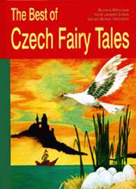 The Best of Czech Fairy Tales - Karel Jaromír Erben,Božena Němcová - Pohádky pro děti v angličtině The Best of Czech Fairy Tales