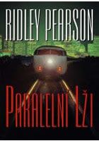 Paralelní lži - Ridley Pearson - Detektivky pro teenagery a mládež Paralelní lži