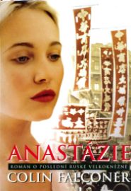 Anastázie - Román o poslední ruské velkokněžně