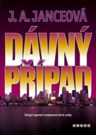 Dávný případ - Judith A. Jance - Detektivky a napětí Dávný případ