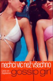 Gossip Girl : Nechci víc než všechno