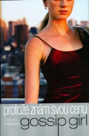 Gossip Girl : Protože znám svou cenu