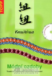 Kumihimo – Módní ozdoby - TOPP - Edice Topp Kumihimo – Módní ozdoby - TOPP