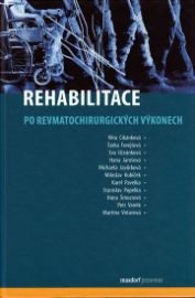 Rehabilitace po revmatochirurgických výkonech - Věra Cikánková - Rehabilitace Rehabilitace po revmatochirurgických výkonech