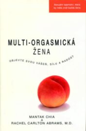 Multi-orgasmická žena - Objevte svou vášeň, sílu a radost