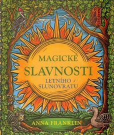 Magické slavnosti letního slunovratu