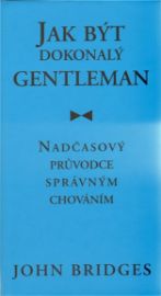 Jak být dokonalý gentleman