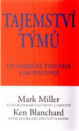 Tajemství týmů - Co vyjímečné týmy vědí a jak postupují