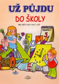 Už půjdu do školy - pro děti od 4 do 7 let