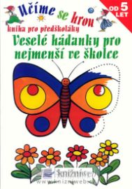 Učíme se hrou - Veselé hádanky pro nejmenší ve školce