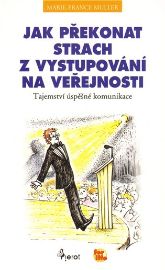 Jak překonat strach z vystupování na veřejnosti