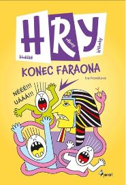 Konec faraona - Hry, rébusy, bludiště, křížovky - Iva Nováková - Naučné knihy pro nejmenší Konec faraona