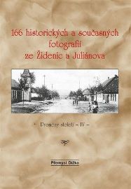 166 historických a současných fotografií ze Židenic a Juliánova