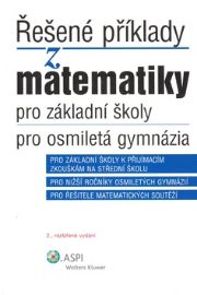 Řešené příklady z matematiky pro základní školy, pro osmiletá gymnázia