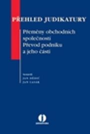 Přehled judikatury Přeměny obchodních společností. Převod podniku a jeho části.