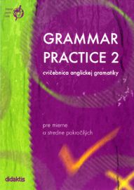 Grammar Practice 2 - cvičebnica anglickej gramatiky (slovenská verze)
