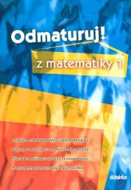 Odmaturuj z matematiky 1 - Petra Červinková - Příprava k maturitě Odmaturuj z matematiky 1