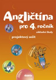 Angličtina pro 4.ročník ZŠ - Projektový sešit