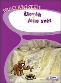 Člověk a jeho svět pro 4.ročník ZŠ - Pracovní sešit