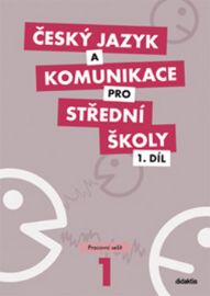 Český jazyk a komunikace pro SŠ - 1.díl (pracovní sešit)