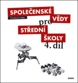 Společenské vědy pro SŠ 4.díl - Průvodce pro učitele