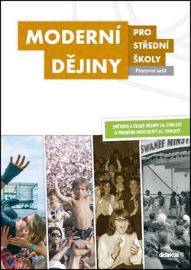 Moderní dějiny pro SŠ - Pracovní sešit - Jan Čurda,Jan Dvořák - Dějepis Moderní dějiny pro SŠ - Pracovní sešit