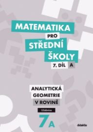 Matematika pro SŠ 7.díl A - Učebnice
